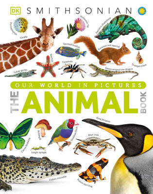 The Animal Book: A Visual Encyclopedia of Life on Earth by Burnie, David