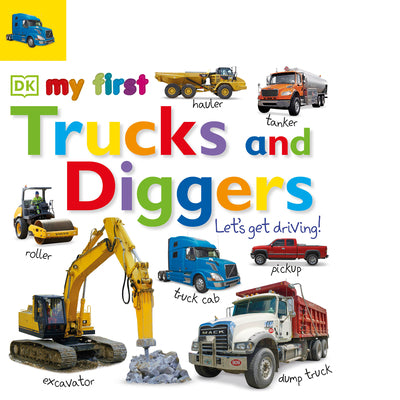 My First Trucks and Diggers: Let's Get Driving! by DK