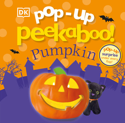 Pop-Up Peekaboo! Pumpkin: Pop-Up Surprise Under Every Flap! by DK