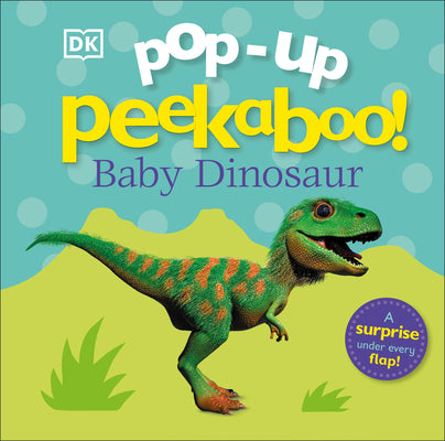 Pop-Up Peekaboo! Baby Dinosaur by DK