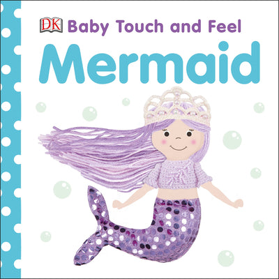 Baby Touch and Feel Mermaid by DK