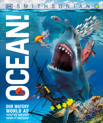Ocean!: Our Watery World as You've Never Seen It Before by DK