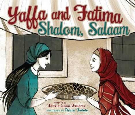 Yaffa and Fatima: Shalom, Salaam by Gilani-Williams, Fawzia