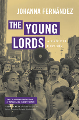 The Young Lords: A Radical History by Fernández, Johanna