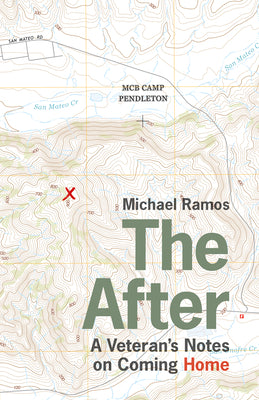 The After: A Veteran's Notes on Coming Home by Ramos, Michael