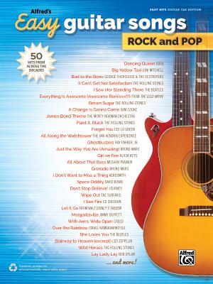 Alfred's Easy Guitar Songs -- Rock & Pop: 50 Hits from Across the Decades by Alfred Music