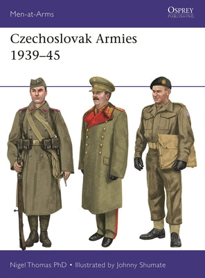 Czechoslovak Armies 1939-45 by Thomas, Nigel