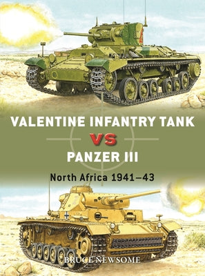 Valentine Infantry Tank Vs Panzer III: North Africa 1941-43 by Newsome, Bruce