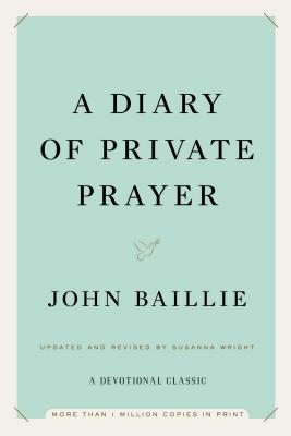 A Diary of Private Prayer by Baillie, John