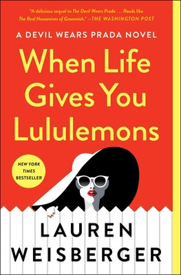When Life Gives You Lululemons by Weisberger, Lauren