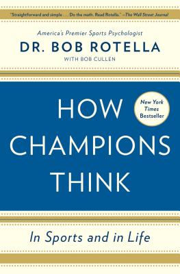 How Champions Think: In Sports and in Life by Rotella, Bob