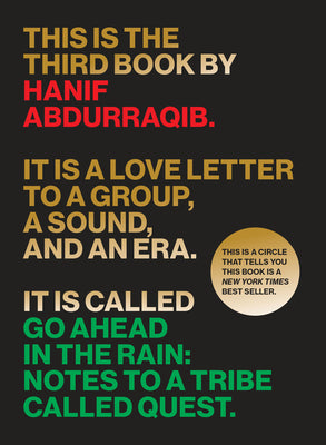 Go Ahead in the Rain: Notes to a Tribe Called Quest by Abdurraqib, Hanif