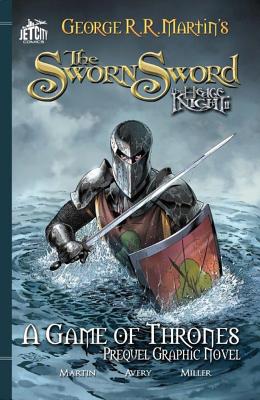 The Sworn Sword: The Graphic Novel by Martin, George R. R.