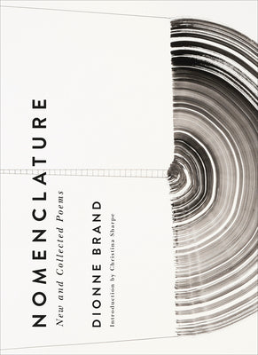 Nomenclature: New and Collected Poems by Brand, Dionne