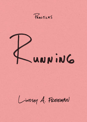Running by Freeman, Lindsey A.