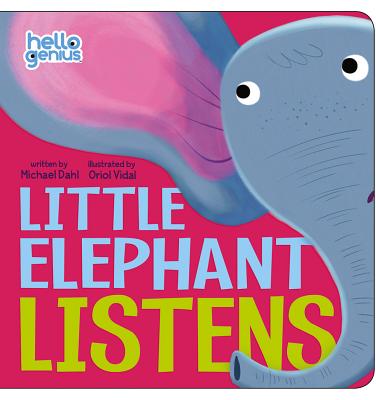 Little Elephant Listens by Dahl, Michael