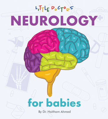 Neurology for Babies by Dr Haitham Ahmed
