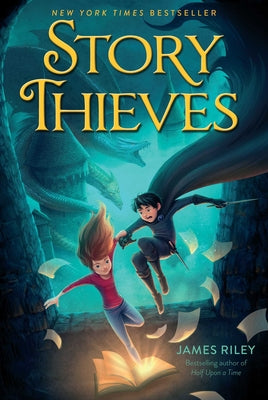 Story Thieves: Volume 1 by Riley, James