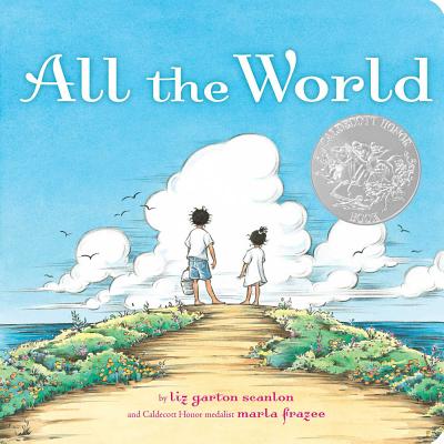 All the World by Scanlon, Liz Garton