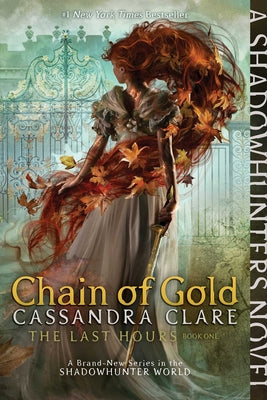 Chain of Gold: Volume 1 by Clare, Cassandra