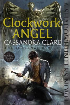 Clockwork Angel: Volume 1 by Clare, Cassandra