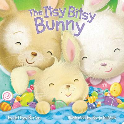 The Itsy Bitsy Bunny by Burton, Jeffrey