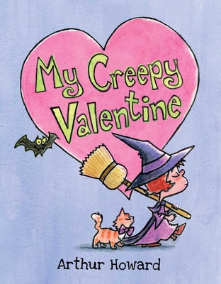 My Creepy Valentine by Howard, Arthur