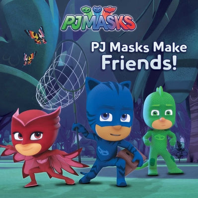 Pj Masks Make Friends! by Spinner, Cala
