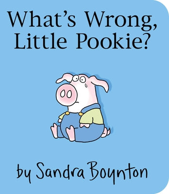 What's Wrong, Little Pookie? by Boynton, Sandra