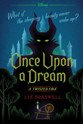 Once Upon a Dream-A Twisted Tale by Braswell, Liz