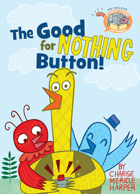 The Good for Nothing Button! by Willems, Mo