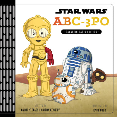 Star Wars: Abc3po: Alphabet Book by Glass, Calliope