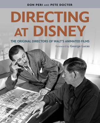 Directing at Disney: The Original Directors of Walt's Animated Films by Peri, Don