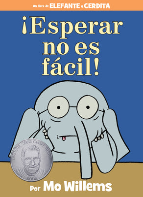 ¡Esperar No Es Fácil!-An Elephant and Piggie Book, Spanish Edition by Willems, Mo