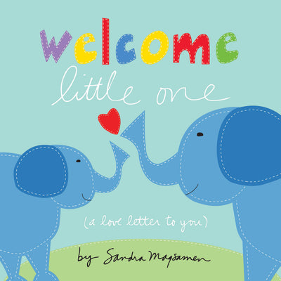 Welcome Little One by Magsamen, Sandra