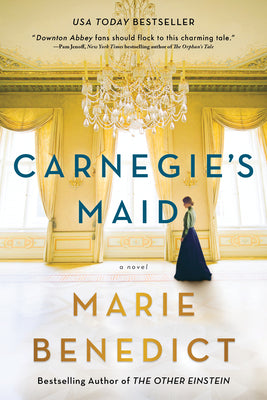 Carnegie's Maid by Benedict, Marie