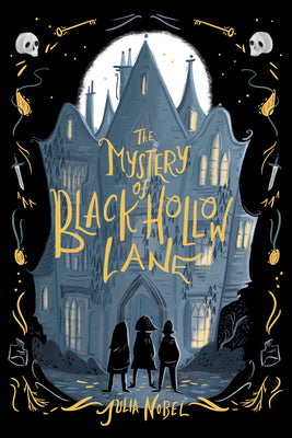 Mystery of Black Hollow Lane by Nobel, Julia