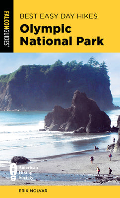 Best Easy Day Hikes Olympic National Park by Molvar, Erik
