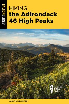 Hiking the Adirondack 46 High Peaks by Zaharek, Jonathan