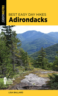 Best Easy Day Hikes Adirondacks by Ballard, Lisa