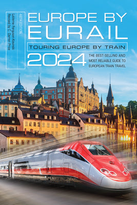 Europe by Eurail 2024: Touring Europe by Train by Ferguson-Kosinski, Laverne