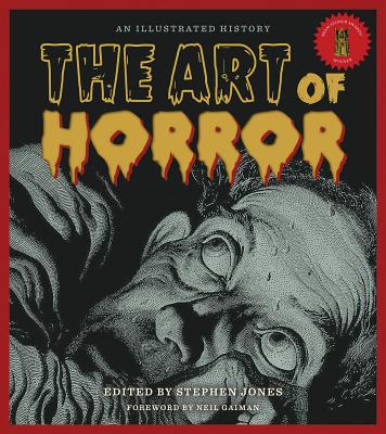 The Art of Horror: An Illustrated History by Jones, Stephen