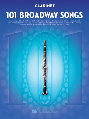 101 Broadway Songs for Clarinet by Hal Leonard Corp