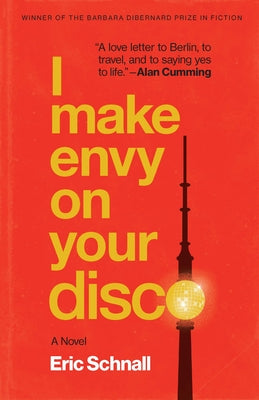 I Make Envy on Your Disco by Schnall, Eric