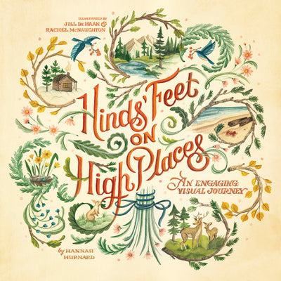 Hinds' Feet on High Places: An Engaging Visual Journey by Hurnard, Hannah