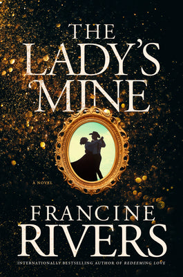 The Lady's Mine by Rivers, Francine