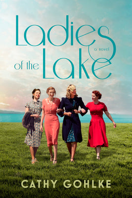 Ladies of the Lake by Gohlke, Cathy