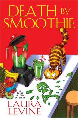 Death by Smoothie by Levine, Laura