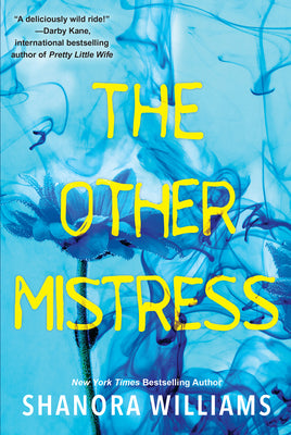 The Other Mistress: A Riveting Psychological Thriller with a Shocking Twist by Williams, Shanora