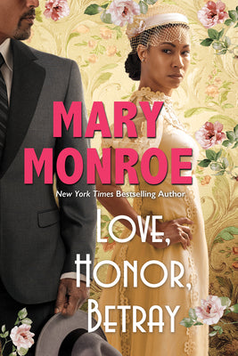 Love, Honor, Betray by Monroe, Mary